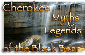 Cherokee Myths and Legends